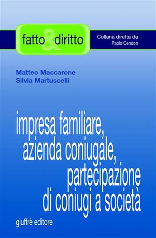 Impresa familiare, azienda coniugale, partecipazione di coniugi a società