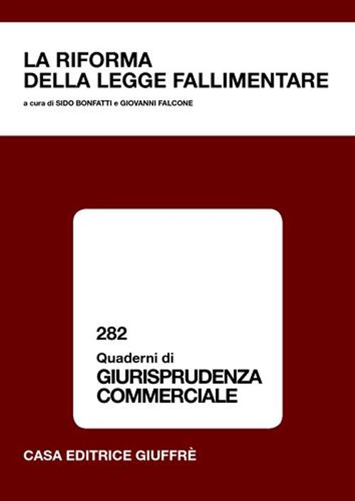 La riforma della legge fallimentare. Atti del Convegno (Lanciano, 10-11 giugno 2005)