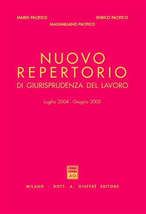 Nuovo repertorio di giurisprudenza del lavoro (luglio 2004-giugno 2005)