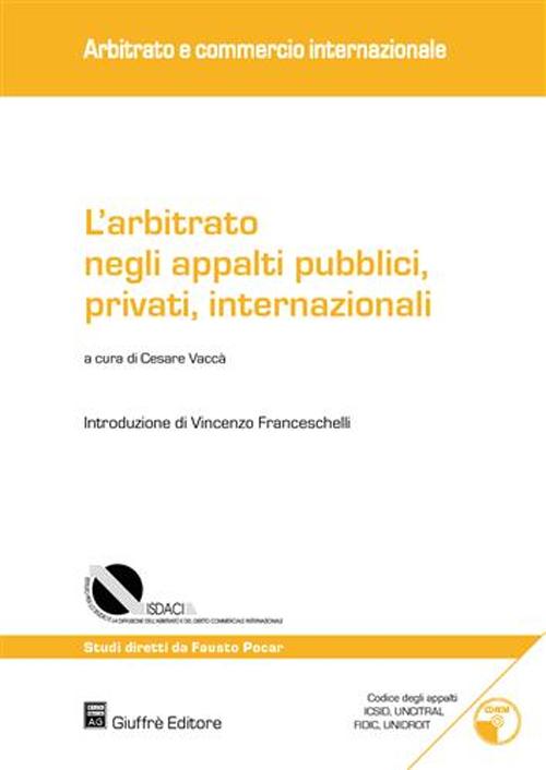 L'arbitrato negli appalti pubblici, privati, internazionali. Con CD-ROM