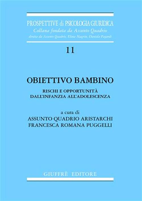 Obiettivo bambino. Rischi e opportunità dall'infanzia all'adolescenza