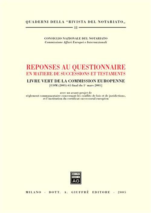 Reponses au questionnaire en matiere de successions et testaments. Livre Vert de la Commission Europenne