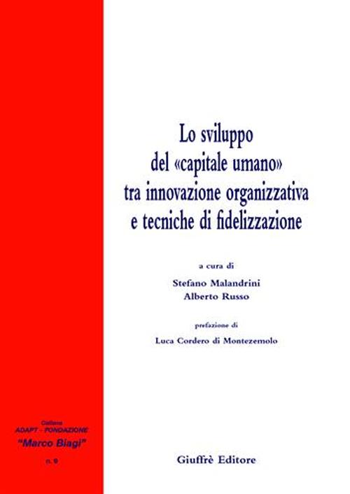 Lo sviluppo del «capitale umano» tra innovazione organizzativa e tecniche di fidelizzazione