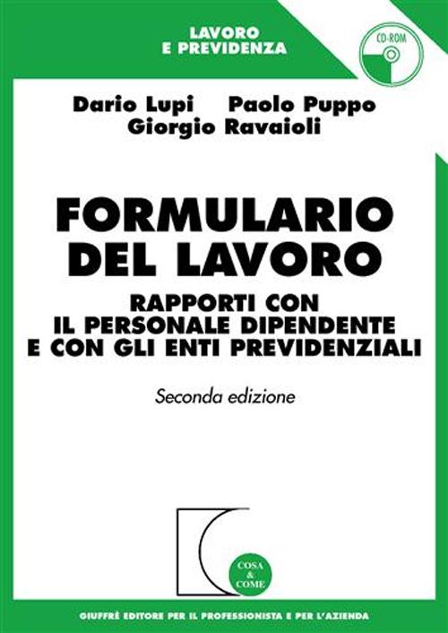 Formulario del lavoro. Rapporti con il personale dipendente e con gli enti previdenziali. Con CD-ROM