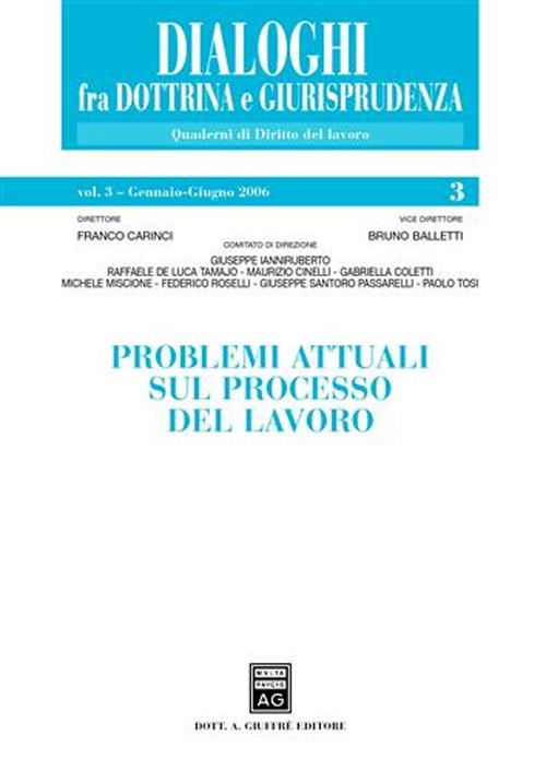 Problemi attuali sul processo del lavoro