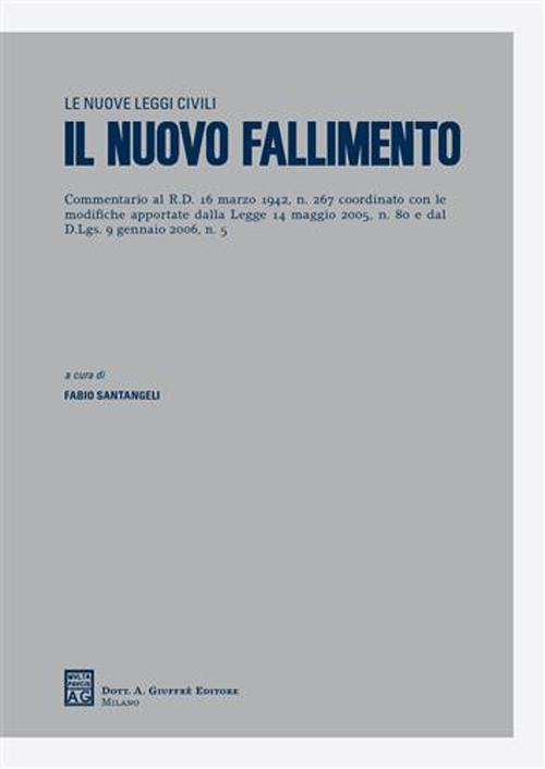 Il nuovo fallimento. Commentario al RD 16 marzo 1942, n. 267 coordinato con le modifiche apportate dalla Legge 14 maggio 2005, n. 80 e dal D.Lgs. 9 gennaio 2006, n. 5. Vol. 50