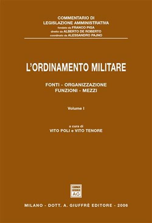 L'ordinamento militare. Vol. 1: Fonti, organizzazione, funzioni, mezzi