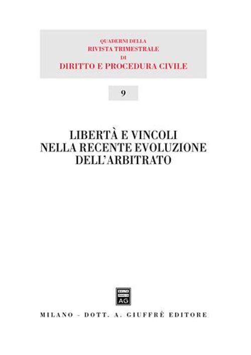 Libertà e vincoli nella recente evoluzione dell'arbitrato