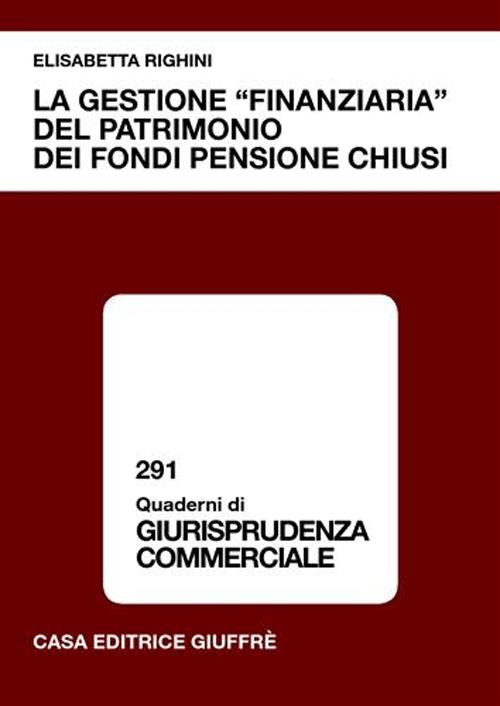 La gestione «finanziaria» del patrimonio dei fondi pensione chiusi