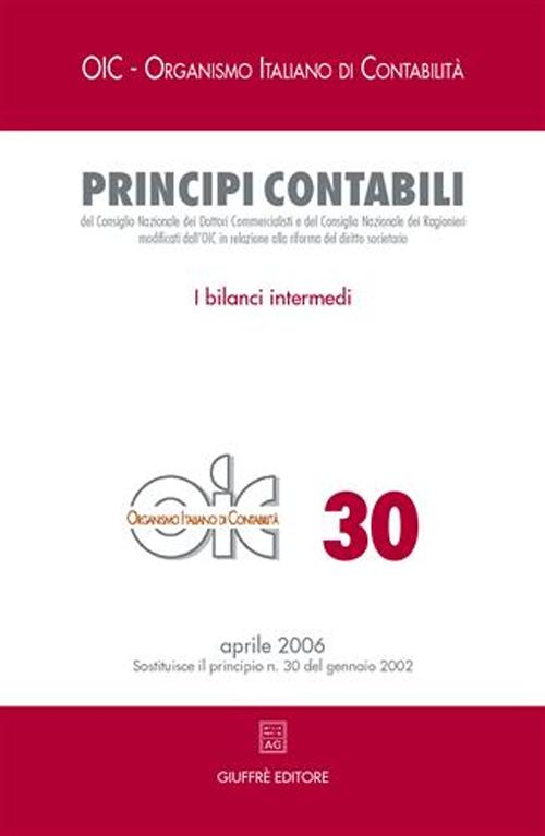 Principi contabili. Vol. 30: I bilanci intermedi