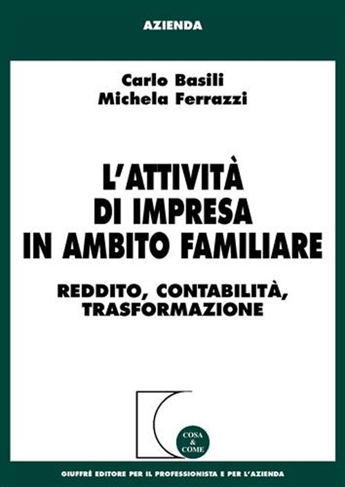 L'attività di impresa in ambito familiare. Reddito, contabilità, trasformazione