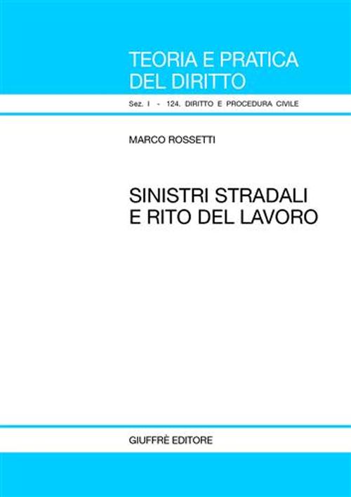 Sinistri stradali e rito del lavoro