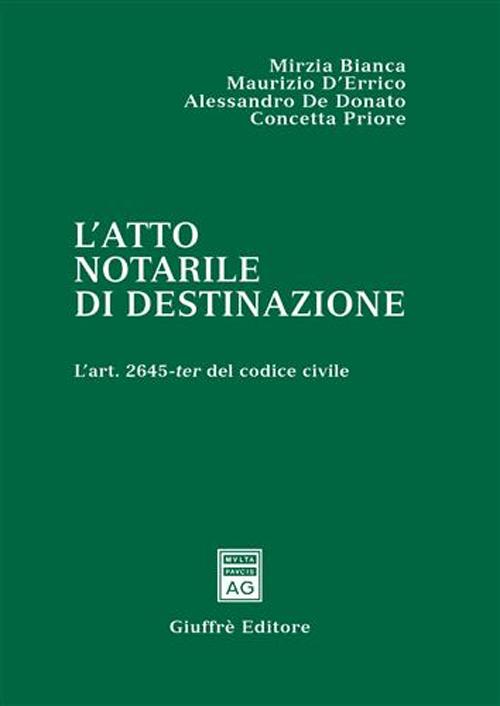 L'atto notarile di destinazione. L'art. 2645-ter del Codice civile