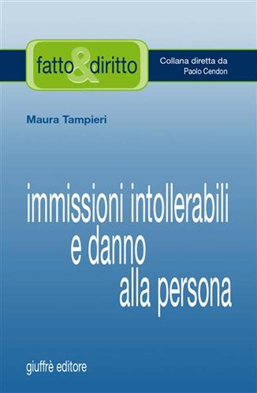 Immissioni intollerabili e danno alla persona