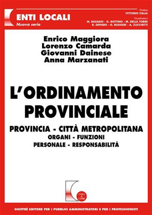 L'ordinamento provinciale. Provincia, città metropolitana, organi, funzioni, personale, responsabilità