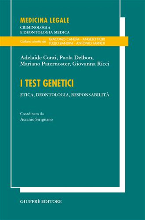 I test genetici. Etica, deontologia, responsabilità