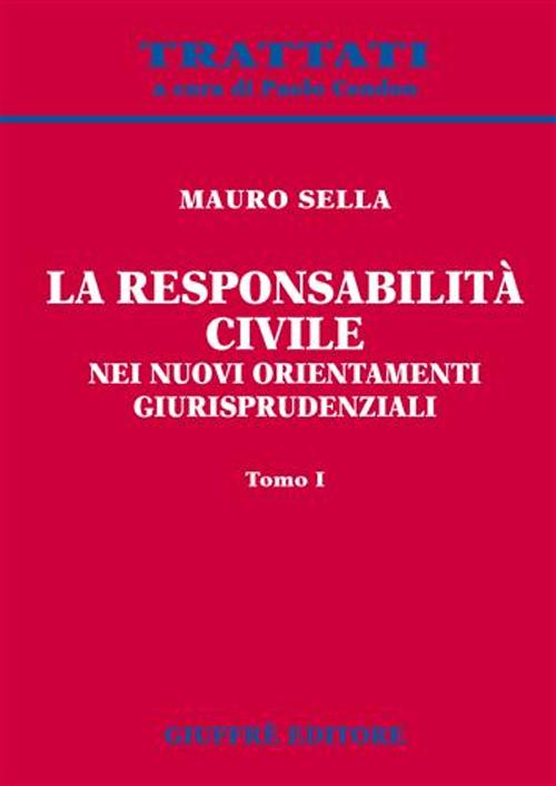 La responsabilità civile nei nuovi orientamenti giurisprudenziali