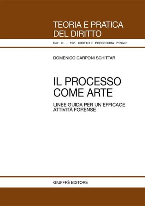 Il processo come arte. Linee guida per un'efficace attività forense