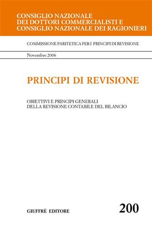 Principi di revisione. Documento 200. Obiettivi e principi generali della revisione contabile del bilancio