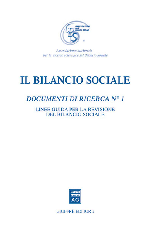 Il bilancio sociale. Documenti di ricerca. Vol. 1: Linee guida per la revisione del bilancio sociale