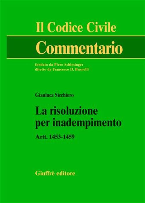 La risoluzione per inadempimento. Artt. 1453-1459