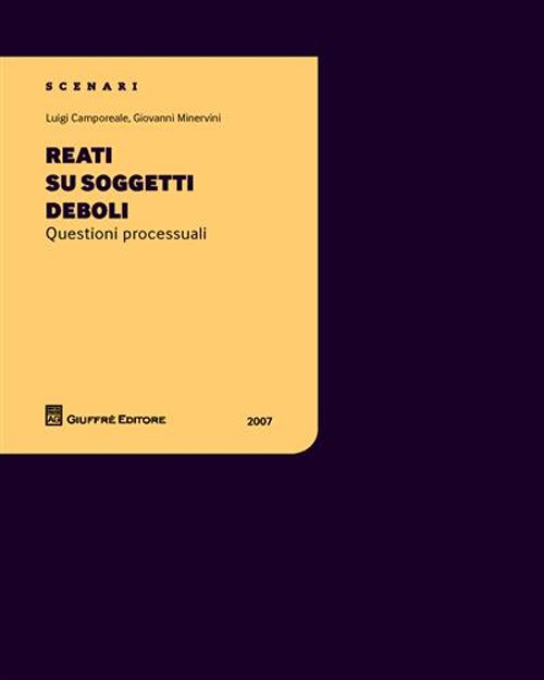 Reati su soggetti deboli. Questioni processuali