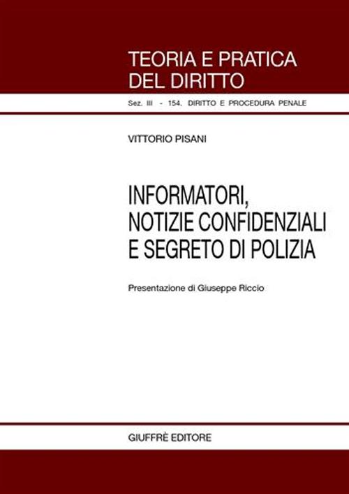 Informatori, notizie confidenziali e segreto di polizia