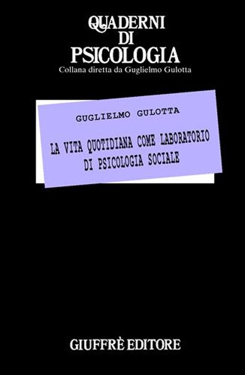 La vita quotidiana come laboratorio di psicologia sociale