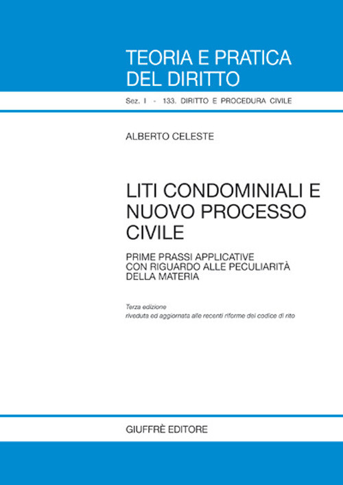 Liti condominiali e nuovo processo civile. Prime prassi applicative con riguardo alla peculiarità della materia