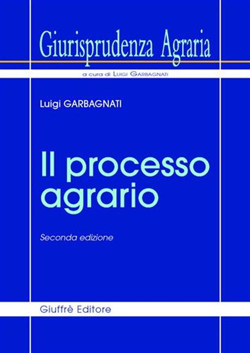 Giurisprudenza agraria. Vol. 1: Il processo agrario