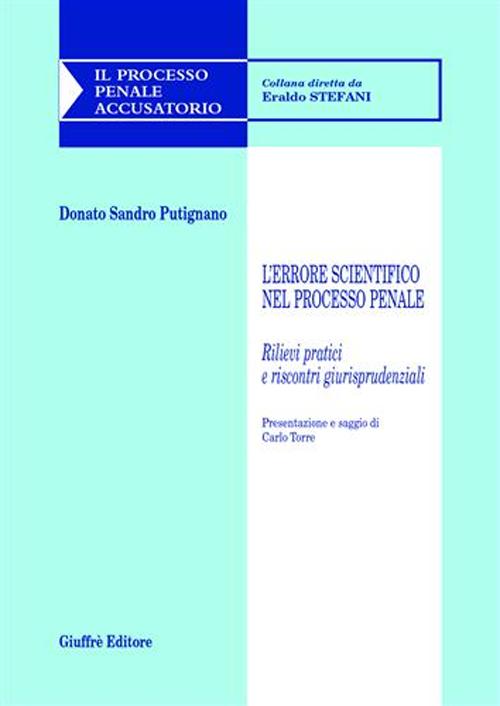 L'errore scientifico nel processo penale. Rilievi pratici e riscontri giurisprudenziali