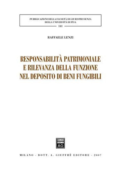 Responsabilità patrimoniale e rilevanza della funzione nel deposito di beni fungibili