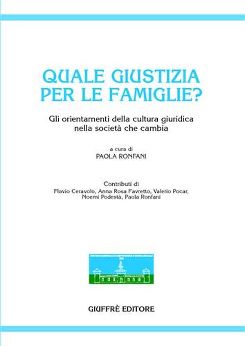 Quale giustizia per le famiglie? Gli orientamenti della cultura giuridica nella società che cambia