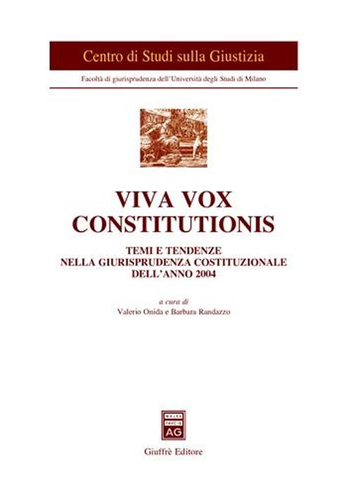 Viva vox constitutionis. Temi e tendenze nella giurisprudenza costituzionale dell'anno 2004