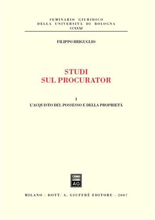 Studi sul procurator. Vol. 1: L'acquisto del possesso e della proprietà