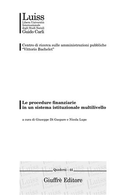 Le procedure finanziarie in un sistema istituzionale multilivello. Atti del Convegno (Roma, 27 maggio 2004)