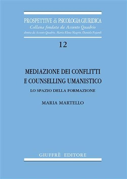 Mediazione dei conflitti e counselling umanistico. Lo spazio della formazione