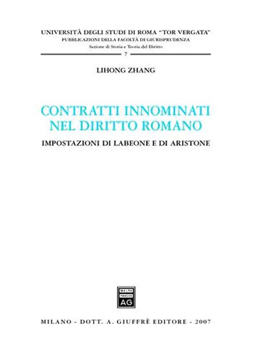 Contratti innominati nel diritto romano. Impostazioni di Labeone e di Aristone