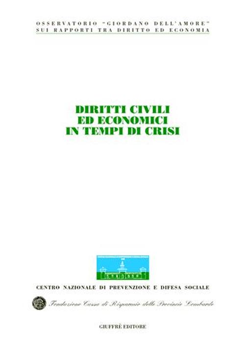 Diritti civili ed economici in tempi di crisi. Atti del Congresso internazionale (Stresa, 13-14 maggio 2005)