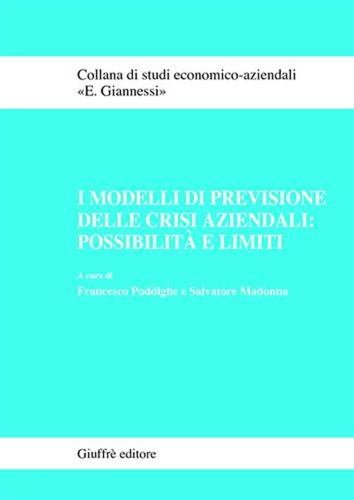 I modelli di previsione delle crisi aziendali: possibilità e limiti