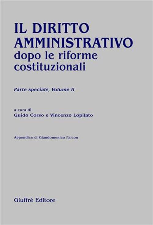 Il diritto amministrativo dopo le riforme costituzionali. Parte speciale. Vol. 2