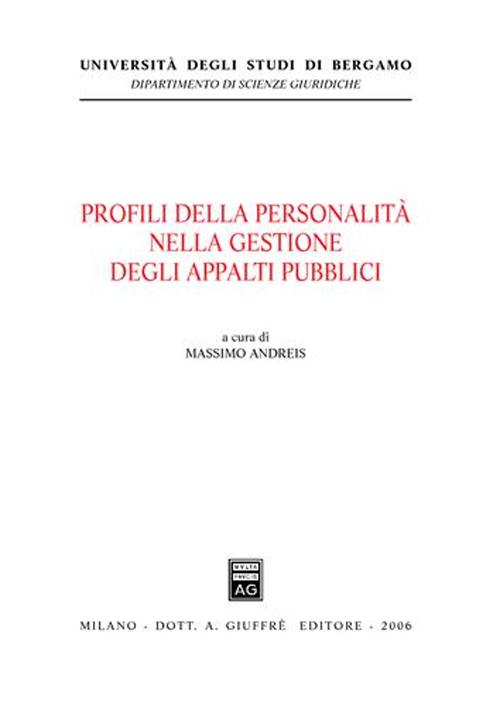 Profili della personalità nella gestione degli appalti pubblici