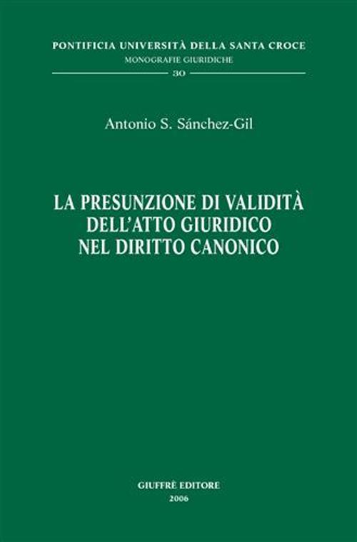 La presunzione di validità dell'atto giuridico nel diritto canonico