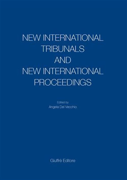 New International Tribunals and New International Proceedings