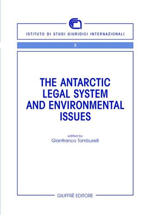 The antartic legal system and environmental issues