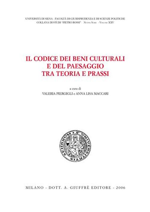 Il codice dei beni culturali e del paesaggio tra teoria e prassi