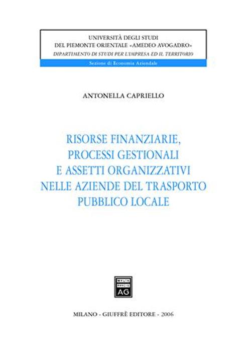 Risorse finanziarie, processi gestionali e assetti organizzativi nelle aziende del trasporto pubblico locale