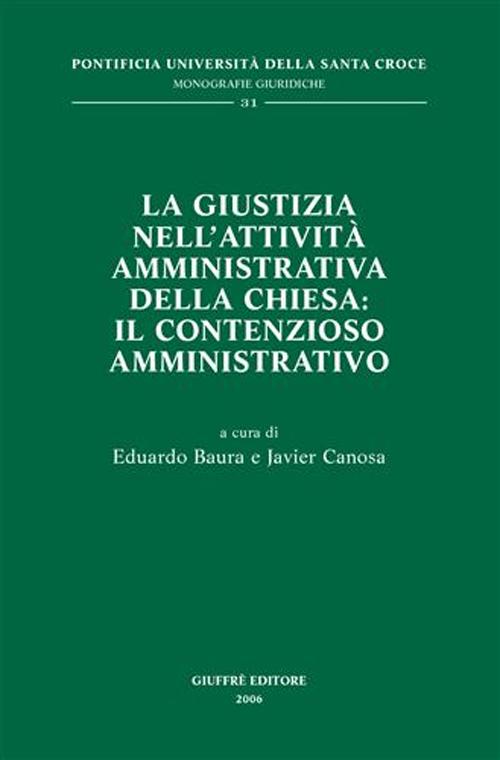 La giustizia nell'attività amministrativa della Chiesa: il contenzioso amministrativo