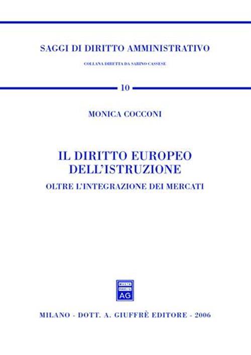 Il diritto europeo dell'istruzione. Oltre l'integrazione dei mercati