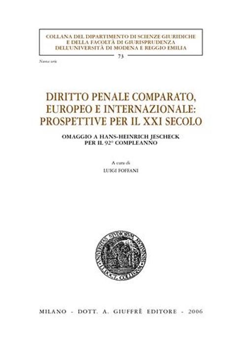 Diritto penale comparato, europeo e internazionale: prospettive per il XXI secolo. Omaggio a Hans-Heinrich Jescheck per il 92° compleanno